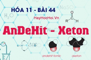 Tính chất hóa học của Andehit - Xeton, công thức cấu tạo và bài tập - hóa 11 bài 44